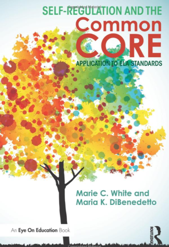 Self-Regulation and the Common Core- Application to ELA Standards book pic.png